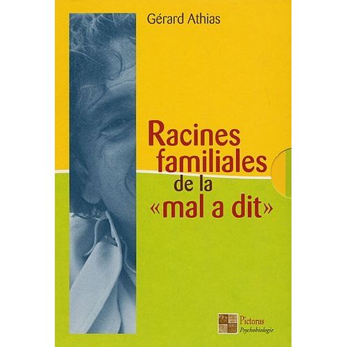 Racines Familiales De La "Mal A Dit" En 2 Volumes