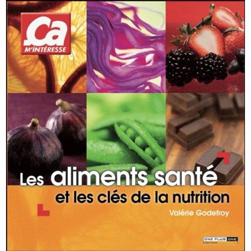 Les Aliments Santé Et Les Clés De La Nutrition