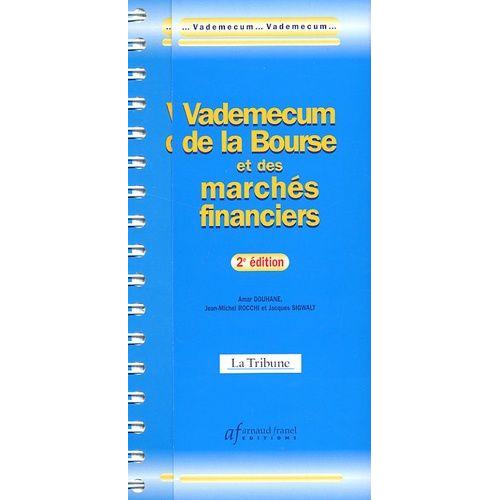 Vademecum De La Bourse Et Des Marchés Financiers - 2ème Édition