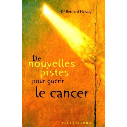 De Nouvelles Pistes Pour Guerir Le Cancer