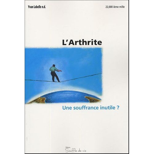 L'arthrite - Une Souffrance Inutile ?