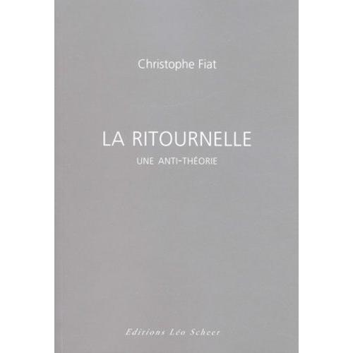 La Ritournelle - Une Anti-Théorie