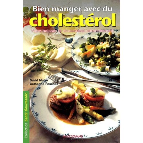 Bien Manger Avec Du Cholestérol - Faire Baisser Le Cholestérol Naturellement