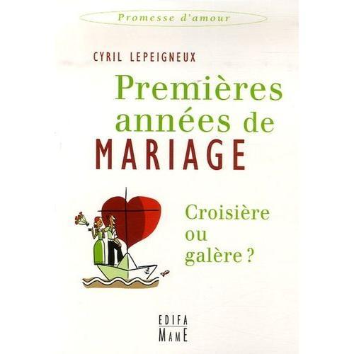 Premières Années De Mariage - Croisière Ou Galère ?