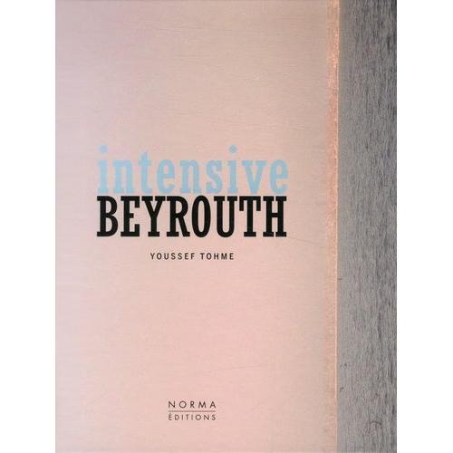 Intensive Beyrouth - Youssef Tohme