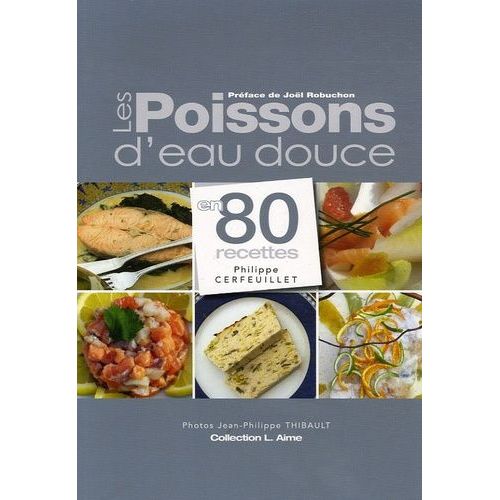 Les Poissons D'eau Douce - En 80 Recettes