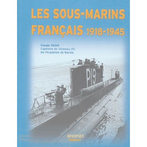 Les Sous-Marins Français 1918-1945