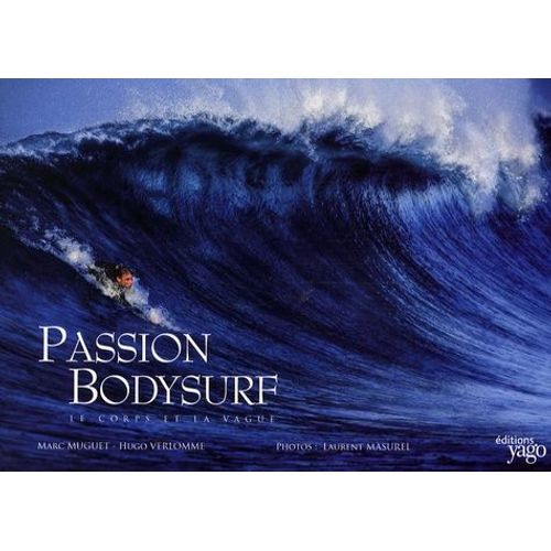 Passion Bodysurf - Le Corps Et La Vague