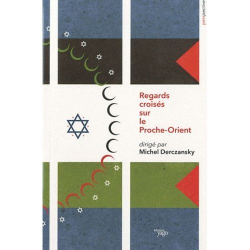 Regards Croisés Sur Le Proche-Orient