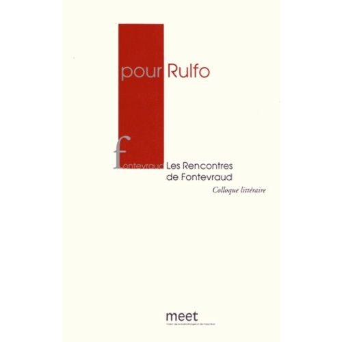 Pour Rulfo - Les Rencontres De Fontevraud, 28 Et 29 Mai 2011