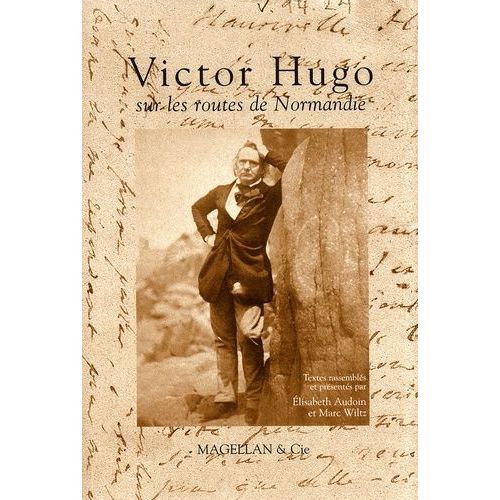 Victor Hugo Sur Les Routes De Normandie