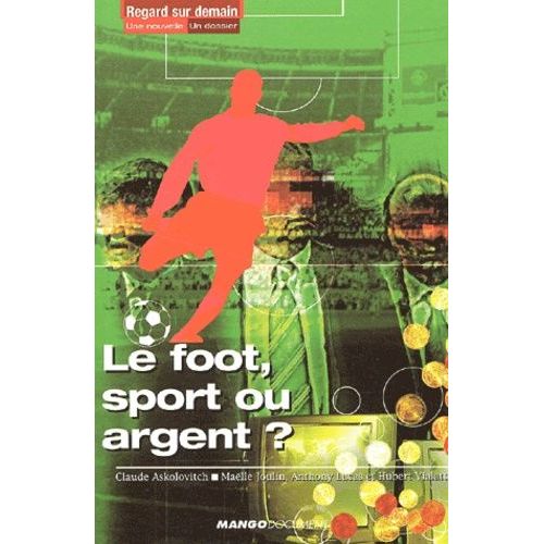 Le Foot, Sport Ou Argent ?