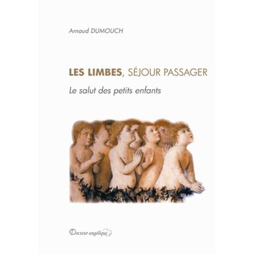 Les Limbes, Séjour Passager - Le Salut Des Petits Enfants