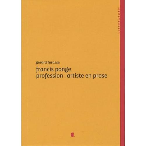 Francis Ponge - Profession : Artiste En Prose