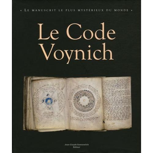 Le Code Voynich - Le Manuscrit Le Plus Mystérieux Du Monde