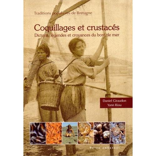 Coquillages Et Crustacés - Faune Populaire Du Bord De Mer En Bretagne Et Pays Celtiques