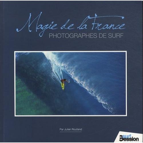 Magie De La France - Photographes De Surf