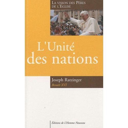 L'unité Des Nations - La Vision Des Pères De L'eglise