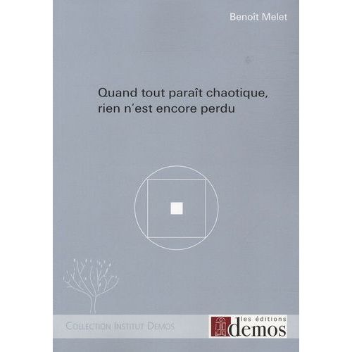 Quand Tout Paraît Chaotique, Rien N'est Encore Perdu