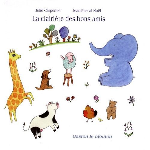 La Clairière Des Bons Amis - Gaston Le Mouton