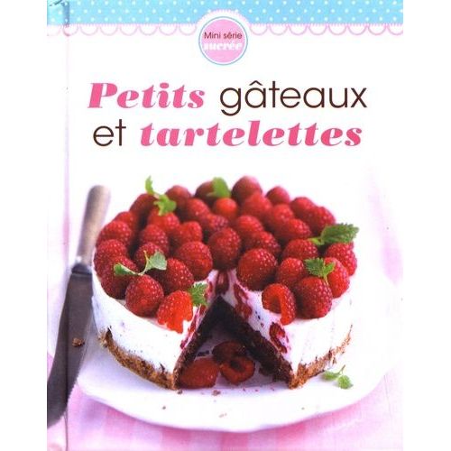 Petits Gâteaux Et Tartelettes