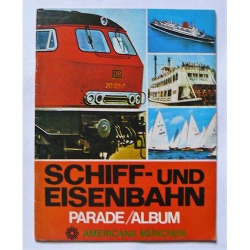 Schiff Und Eisenbahn Parade - Americana München - 1972