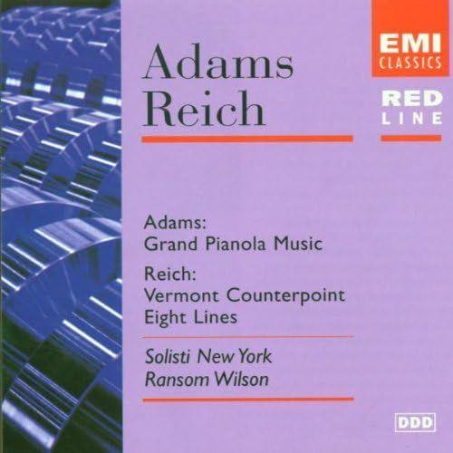 Adams: Grand Pianola Music / Reich: Vermont Counterpoint; Eight Lines