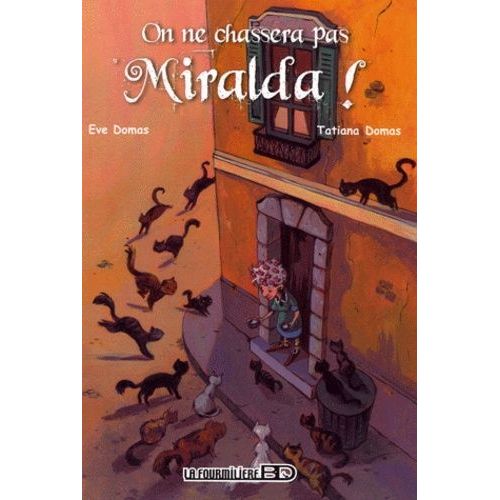 On Ne Chassera Pas Miralda !