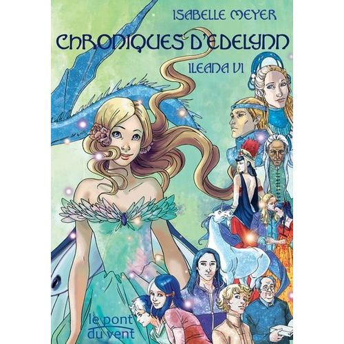 Ileana Tome 6 - Chroniques D¿Edelynn