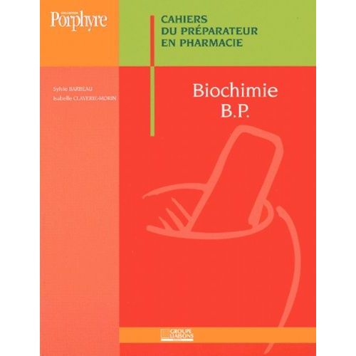 Biochimie Bp - Cahiers Du Préparateur