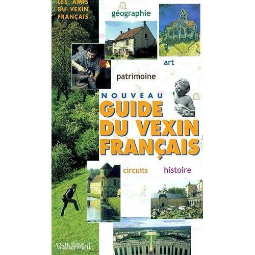 Nouveau Guide Du Vexin Français