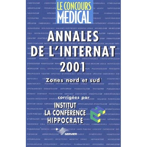 Le Concours Médical : Annales De L'internat 2001 - Zones Nord Et Sud