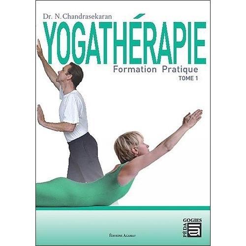 Yogathérapie - Formation Pratique Tome 1