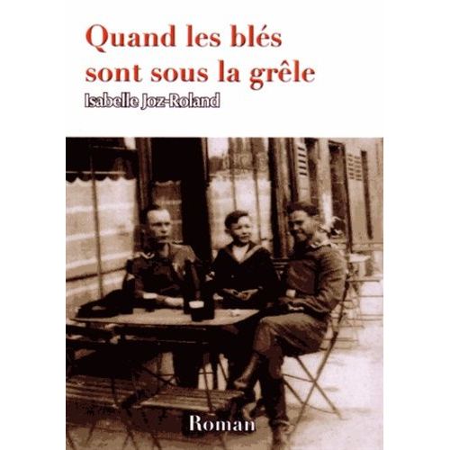 Quand Les Blés Sont Sous La Grêle