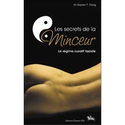 Les Secrets De La Minceur - Le Régime Curatif Taoïste