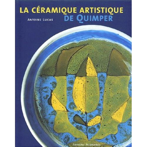 La Céramique Artistique De Quimper