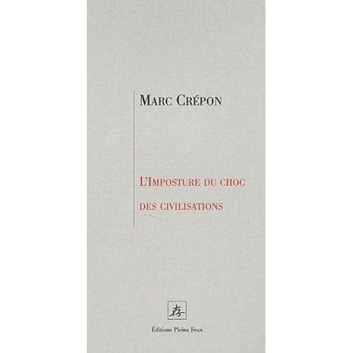 L'imposture Du Choc Des Civilisations