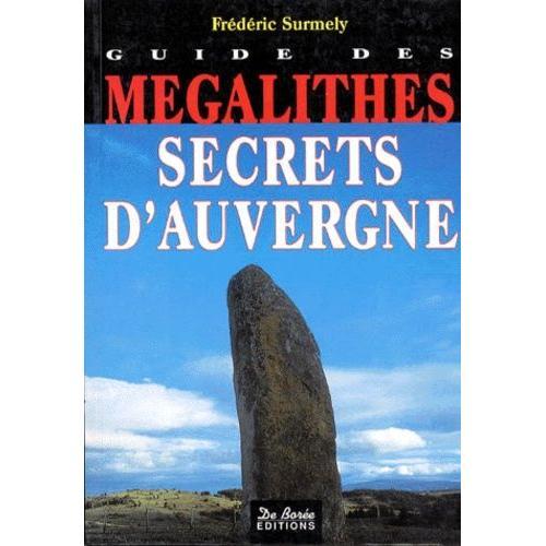 Guide Des Mégalithes Secrets D'auvergne
