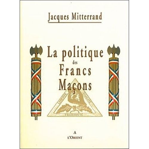 La Politique Des Francs-Maçons