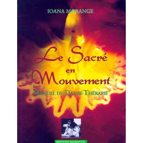 Le Sacre En Mouvement - Manuel De Danse-Thérapie