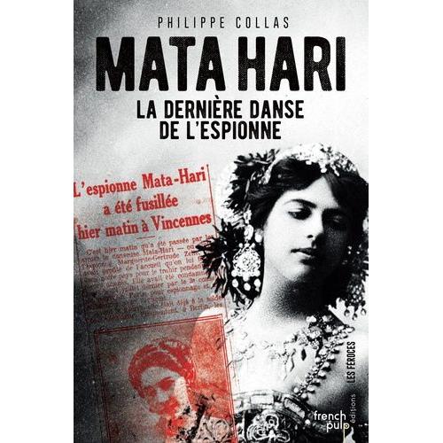 Mata Hari - La Dernière Danse De L'espionne