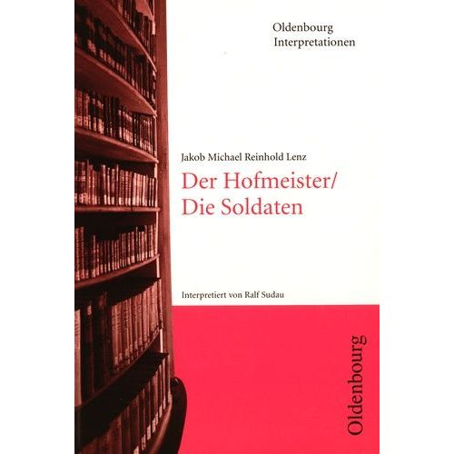 Jakob Michael Reinhold Lenz, Der Hofmeister / Die Soldaten