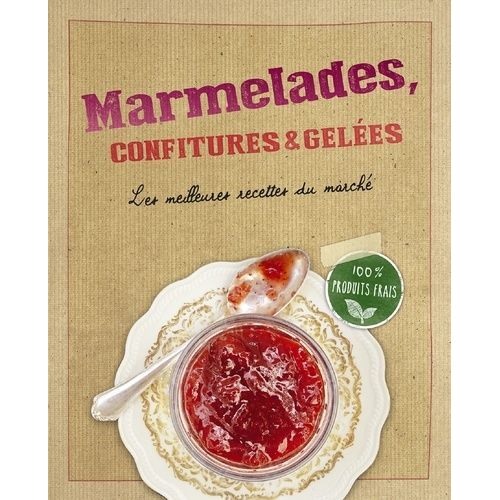Marmelades, Confitures & Gelées