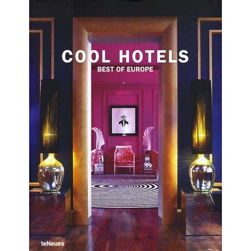 Cool Hotels - Best Of Europe