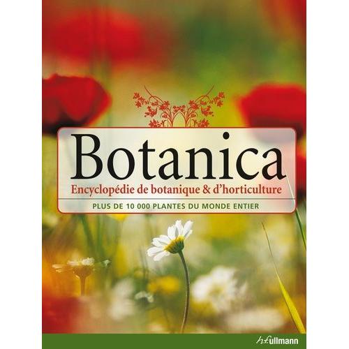 Botanica - Encyclopédie De Botanique Et D'horticulture, Plus De 10 000 Plantes Du Monde Entier
