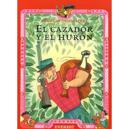 El Cazador Y El Huron