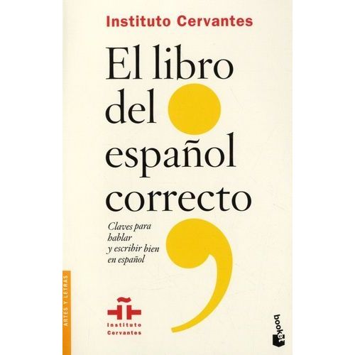 El Libro Del Español Correcto - Claves Para Hablar Y Escribir Bien En Español