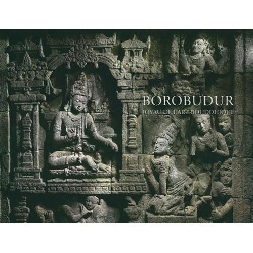 Borobudur - Joyau De L'art Bouddhique
