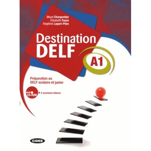 Destination Delf A1 - Préparation Au Delf Scolaire Et Junior (1 Cd-Rom)