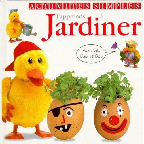 J'apprends A Jardiner